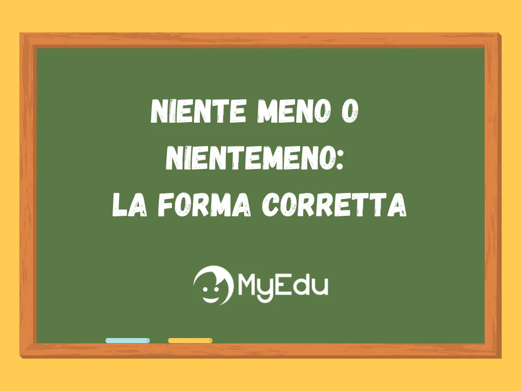 Niente meno o nientemeno: la forma corretta