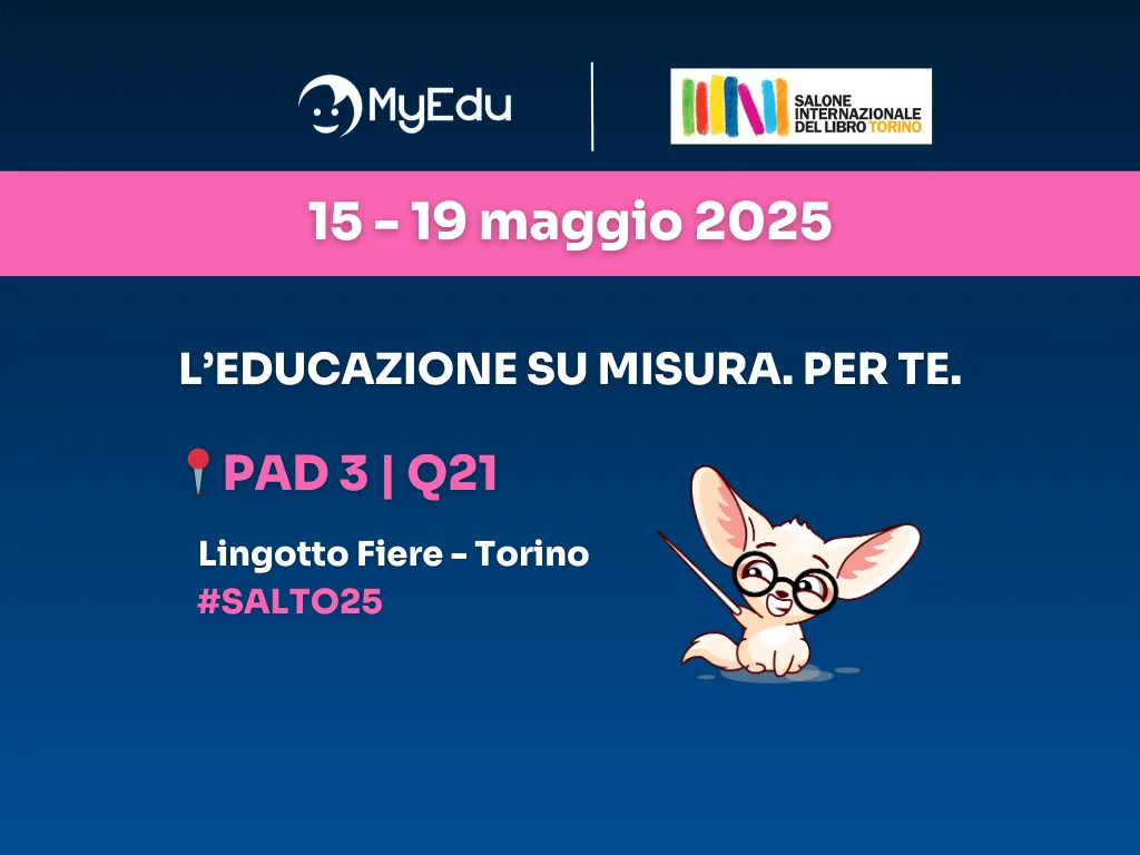 MyEdu al Salone Internazionale del Libro 2025: incontri formativi e attività interattive per promuovere un’educazione a misura di tutte e tutti