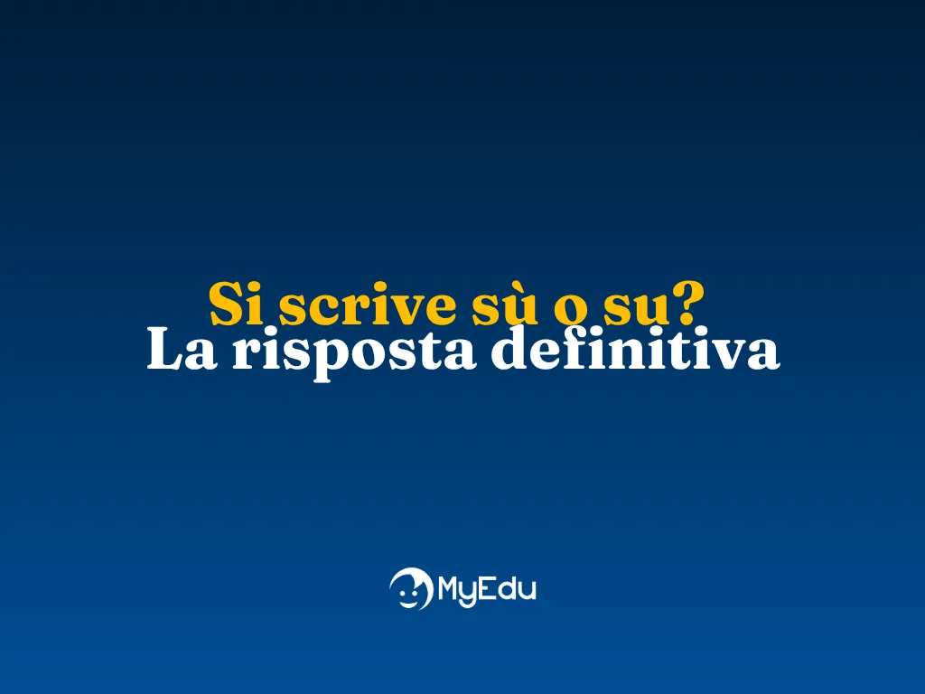 Si scrive sù o su? La risposta definitiva