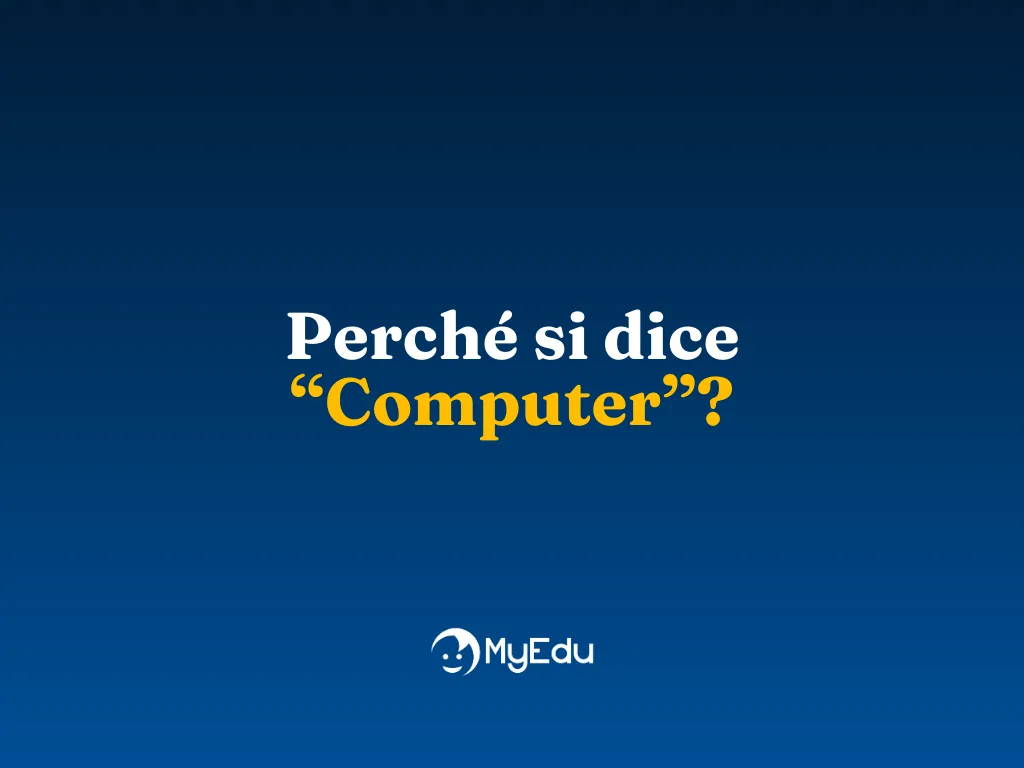 Perché si dice “Computer”?